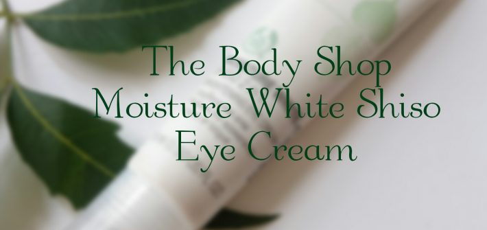 The Body Shop White Shiso Eye Cream review