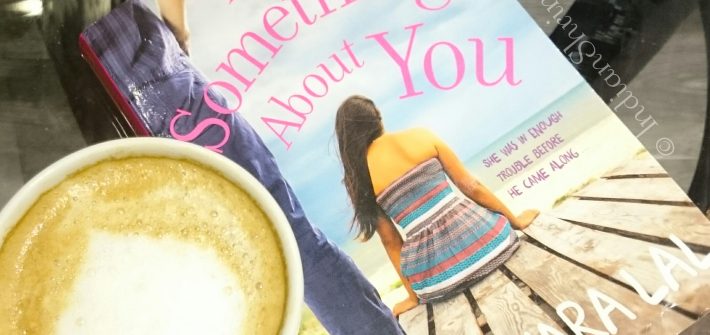 Book Review - There's Something About You by Yashodhara Lal