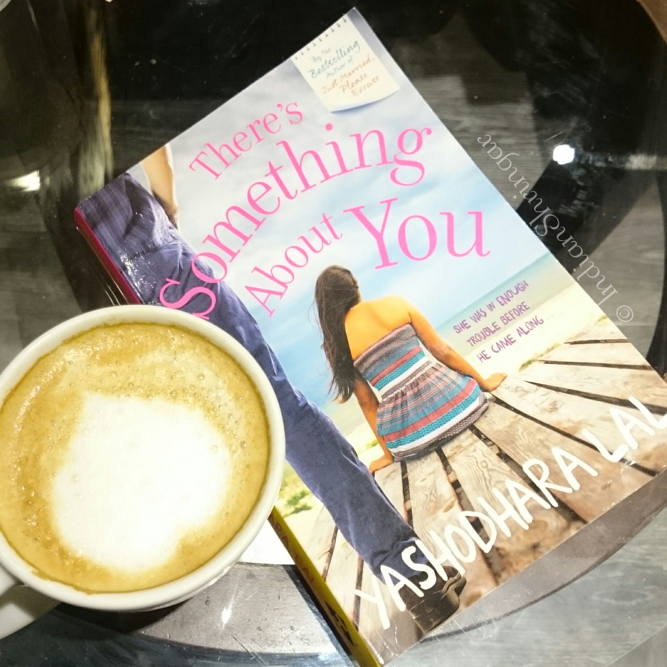 Book Review - There's Something About You by Yashodhara Lal